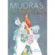 Mudras for Modern Life: Boost your health, re-energize your life, enhance your yoga and deepen your meditation