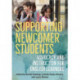 Supporting Newcomer Students: Advocacy and Instruction for English Learners