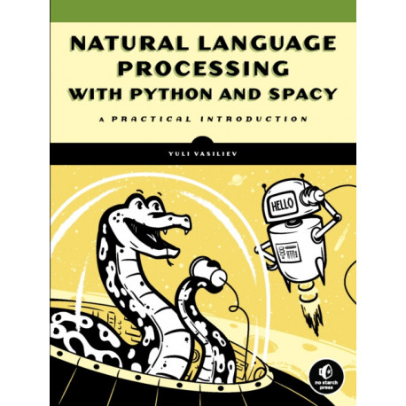 Natural Language Processing with Python and spaCy: A Practical Introduction