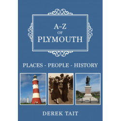 A-Z of Plymouth: Places-People-History