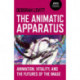 Animatic Apparatus, The: Animation, Vitality, and the Futures of the Image