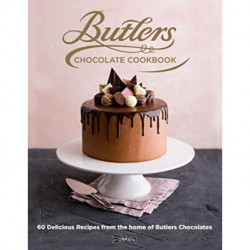 Butlers Chocolate Cookbook: 60 Delicious Recipes from the Home of Butlers Chocolates