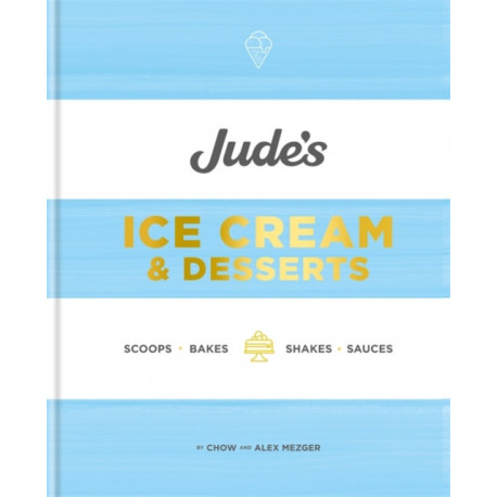 Jude's Ice Cream & Desserts: Scoops, bakes, shakes and sauces