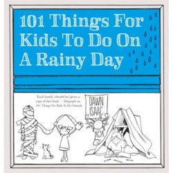 101 Things for Kids to do on a Rainy Day