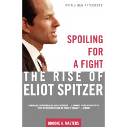 Spoiling for a Fight: The Rise of Eliot Spitzer