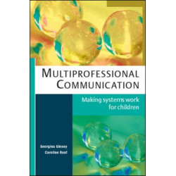 Multiprofessional Communication: Making Systems Work for Children