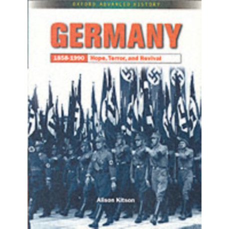 Germany 1858-1990: Hope, Terror and Revival