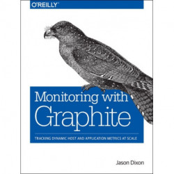 Monitoring with Graphite: Tracking Dynamic Host and Application Metrics at Scale