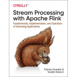 Stream Processing with Apache Flink: Fundamentals, Implementation, and Operation of Streaming Applications