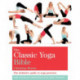 The Classic Yoga Bible: Godsfield Bibles