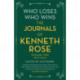Who Loses, Who Wins: The Journals of Kenneth Rose: Volume Two 1979-2014