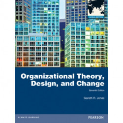 Organizational Theory, Design, and Change, Global Edition