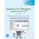 Statistics for Managers Using Microsoft Excel, Global Edition: Statistics for Managers Using Microsoft Excel
