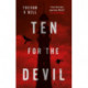 Ten For The Devil