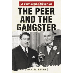 The Peer and the Gangster: A Very British Cover-up
