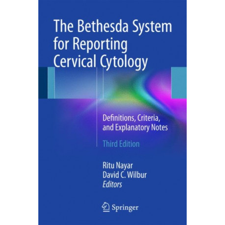 The Bethesda System for Reporting Cervical Cytology: Definitions, Criteria, and Explanatory Notes