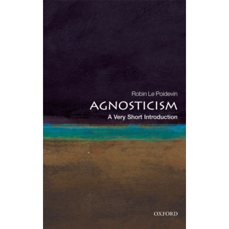 Agnosticism: A Very Short Introduction