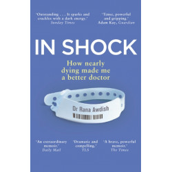 In Shock: How nearly dying made me a better doctor