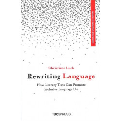 Rewriting Language: How Literary Texts Can Promote Inclusive Language Use