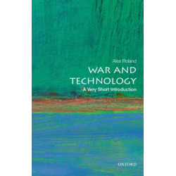 War and Technology: A Very Short Introduction