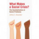 What Makes a Social Crisis?: The Societalization of Social Problems