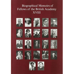 Biographical Memoirs of Fellows of the British Academy, XVIII