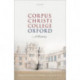Corpus Christi College, Oxford: A History