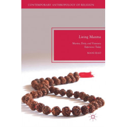 Living Mantra: Mantra, Deity, and Visionary Experience Today