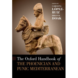 The Oxford Handbook of the Phoenician and Punic Mediterranean