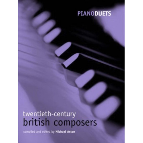 Piano Duets: 20th-century British Composers: 20th-Century British Composers