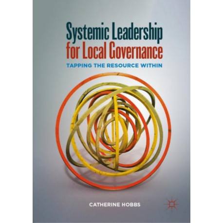 Systemic Leadership for Local Governance: Tapping the Resource Within