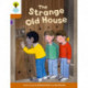 Oxford Reading Tree Biff, Chip and Kipper Stories Decode and Develop: Level 8: The Strange Old House