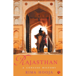 RAJASTHAN: A Concise History