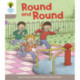 Oxford Reading Tree Biff, Chip and Kipper Stories Decode and Develop: Level 1: Round and Round
