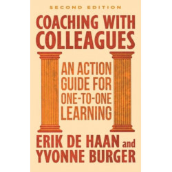 Coaching with Colleagues 2nd Edition: An Action Guide for One-to-One Learning