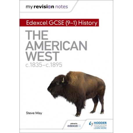 My Revision Notes: Edexcel GCSE (9-1) History: The American West, c1835–c1895