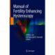 Manual of Fertility Enhancing Hysteroscopy