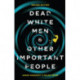 Dead White Men and Other Important People