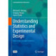 Understanding Statistics and Experimental Design: How to Not Lie with Statistics