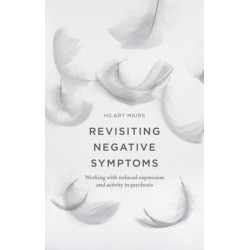 Revisiting Negative Symptoms: A Guide to Psychosocial Interventions for Mental Health Practitioners