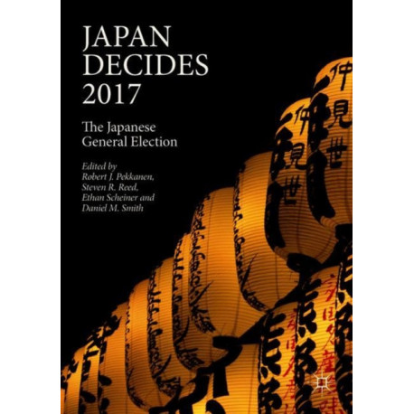Japan Decides 2017: The Japanese General Election