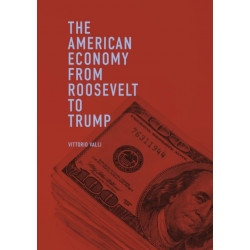 The American Economy from Roosevelt to Trump