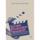 Screen Production Research: Creative Practice as a Mode of Enquiry