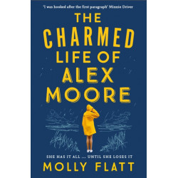 The Charmed Life of Alex Moore: A quirky adventure with an unexpected twist