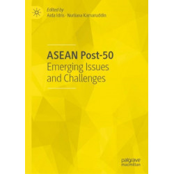 ASEAN Post-50: Emerging Issues and Challenges