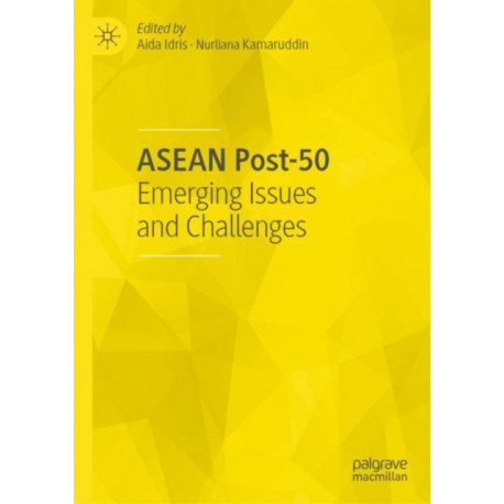 ASEAN Post-50: Emerging Issues and Challenges