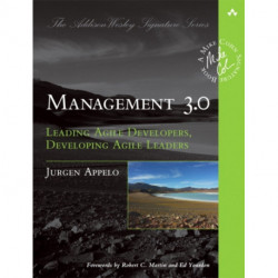 Management 3.0: Leading Agile Developers, Developing Agile Leaders