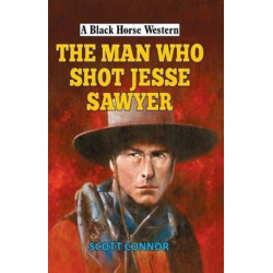 The Man Who Shot Jesse Sawyer