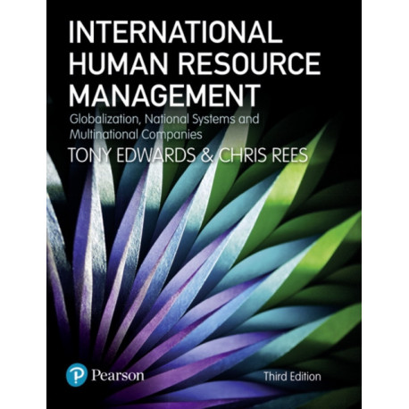 International Human Resource Management: Globalization, National Systems and Multinational Companies