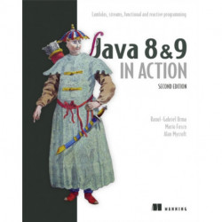 Modern Java in Action: Lambdas, streams, functional and reactive programming
